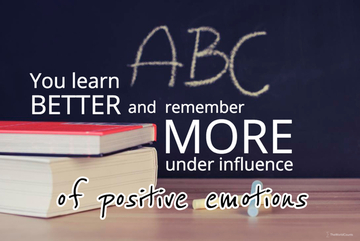 You learn more when you are happy